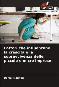 Produktbild: Fattori che influenzano la crescita e la sopravvivenza delle piccole e micro imprese