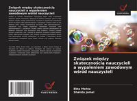 Produktbild: Zwi&iquest;zek mi&iquest;dzy skuteczno&iquest;ci&iquest; nauczycieli a wypaleniem zawodowym w&iquest;r&oacute;d nauczycieli