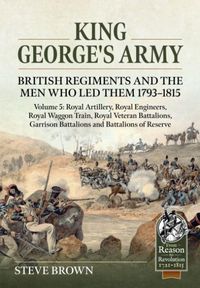 Produktbild: King George's Army: British Regiments and the Men Who Led Them 1793-1815 Volume 5