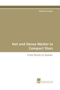 Produktbild: Hempel, M: Hot and Dense Matter in Compact Stars