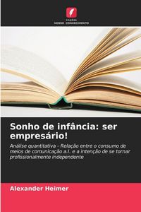 Produktbild: Sonho de inf&acirc;ncia: ser empres&aacute;rio!