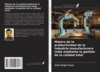 Produktbild: Mejora de la productividad de la industria manufacturera india mediante la gesti&oacute;n de la calidad total