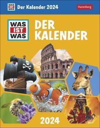 WAS IST WAS - Der Kalender. Tagesabreißkalender 2024. Kinderkalender zur beliebten Buchreihe. Tageskalender zum Abreißen - täglich Neues lernen mit von Harenberg