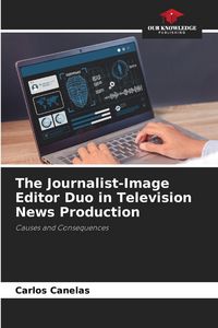 Produktbild: The Journalist-Image Editor Duo in Television News Production