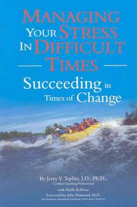 Produktbild: Managing Your Stress in Difficult Times: Succeeding in Times of Change