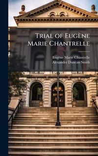 Produktbild: Trial of Eug&egrave;ne Marie Chantrelle