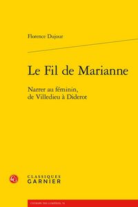 Produktbild: Le fil de Marianne : narrer au f&eacute;minin, de Villedieu &agrave; Diderot