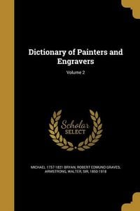 Produktbild: Dictionary of Painters and Engravers; Volume 2