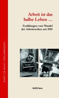 Produktbild: Arbeit ist das halbe Leben