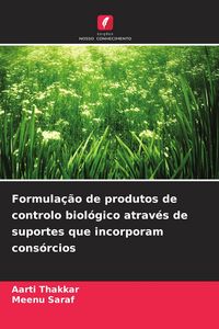 Produktbild: Formula&ccedil;&atilde;o de produtos de controlo biol&oacute;gico atrav&eacute;s de suportes que incorporam cons&oacute;rcios