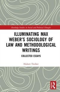 Produktbild: Illuminating Max Weber's Sociology of Law and Methodological Writings