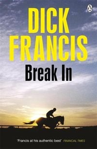 Bild vom Artikel Break In vom Autor Dick Francis