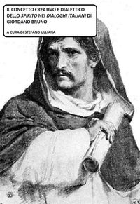 Produktbild: Il concetto creativo e dialettico dello Spirito nei "Dialoghi Italiani" di Giordano Bruno.