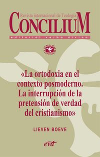 Produktbild: La ortodoxia en el contexto posmoderno. La interrupci&oacute;n de la pretensi&oacute;n de verdad del cristianismo. Concilium 355 (2014)