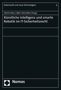 Produktbild: K&uuml;nstliche Intelligenz und smarte Robotik im IT-Sicherheitsrecht