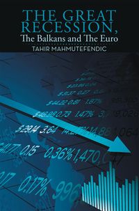 Produktbild: The Great Recession, the Balkans and the Euro