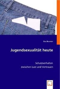 Produktbild: Eva Brunner: Jugendsexualit&auml;t heute
