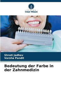 Produktbild: Bedeutung der Farbe in der Zahnmedizin