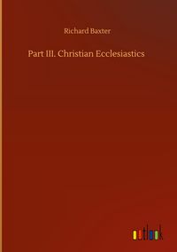 Produktbild: Part III. Christian Ecclesiastics