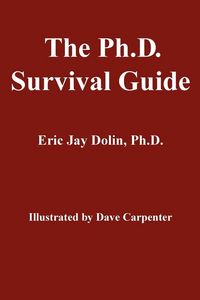 Produktbild: The Ph.D. Survival Guide
