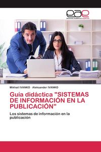 Produktbild: Gu&iacute;a Did&aacute;ctica "sistemas De Informaci&oacute;n En La Publicaci&oacute;n"