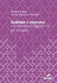 Produktbild: Qualidade e seguran&ccedil;a em radiologia e diagn&oacute;stico por imagem