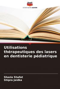 Produktbild: Utilisations th&eacute;rapeutiques des lasers en dentisterie p&eacute;diatrique