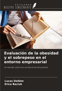 Produktbild: Evaluaci&oacute;n de la obesidad y el sobrepeso en el entorno empresarial
