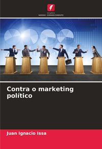 Produktbild: Contra o marketing pol&iacute;tico