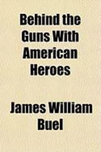 Produktbild: Behind the Guns with American Heroes