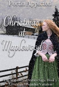 Produktbild: Christmas at Maplewood: A Pride and Prejudice Holiday Variation (The Maplewood Stables Saga, #3)