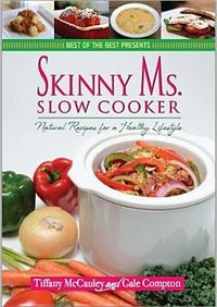 Produktbild: Skinny Ms. Slow Cooker: Natural Recipes for a Healthy Lifestyle