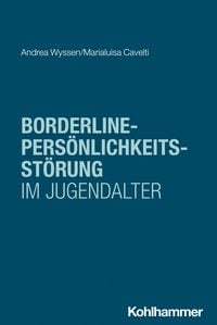 Produktbild: Borderline-Pers&ouml;nlichkeitsst&ouml;rung im Jugendalter