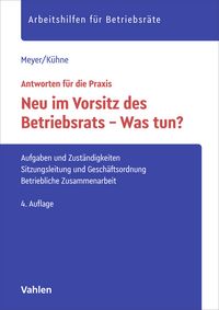 Produktbild: Neu im Vorsitz des Betriebsrats - Was tun?