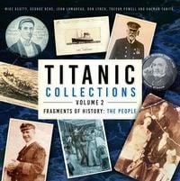 Produktbild: Titanic Collections Volume 2: Fragments of History