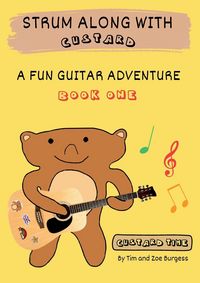 Produktbild: Strum Along With Custard A Fun Guitar Adventure Book 1