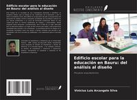 Produktbild: Edificio escolar para la educaci&oacute;n en Bauru: del an&aacute;lisis al dise&ntilde;o