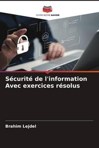 Produktbild: S&eacute;curit&eacute; de l'information Avec exercices r&eacute;solus