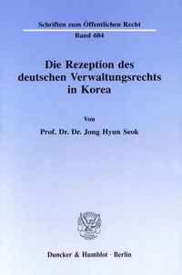 Produktbild: Die Rezeption des deutschen Verwaltungsrechts in Korea.