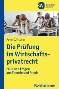 Produktbild: Die Pr&uuml;fung im Wirtschaftsprivatrecht