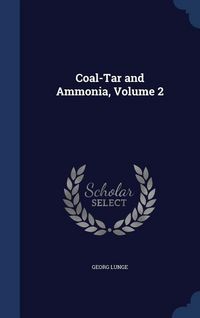 Produktbild: Coal-Tar and Ammonia, Volume 2