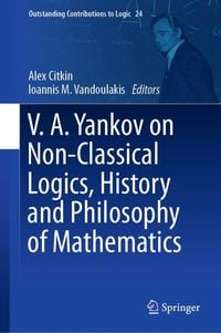 Produktbild: V.A. Yankov on Non-Classical Logics, History and Philosophy of Mathematics
