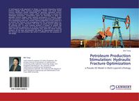 Produktbild: Petroleum Production Stimulation: Hydraulic Fracture Optimization