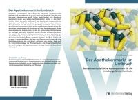 Produktbild: Der Apothekenmarkt im Umbruch