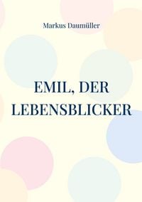Produktbild: Emil, der Lebensblicker