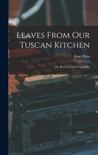 Produktbild: Leaves From Our Tuscan Kitchen