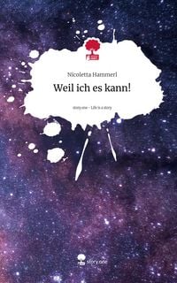 Produktbild: Weil ich es kann!. Life is a Story - story.one