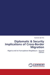Produktbild: Diplomatic & Security Implications of Cross-Border Migration