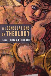 Produktbild: The Consolations of Theology