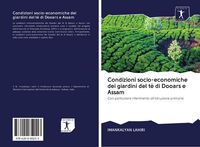 Produktbild: Condizioni socio-economiche dei giardini del t&egrave; di Dooars e Assam